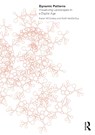 Dynamic Patterns - KAREN (UNIVERSITY OF PENNSYLVANIA,  USA) M'Closkey ; Keith (University of Pennsylvania, USA) VanDerSys - 9780415711333