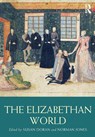 The Elizabethan World - Susan (Jesus College Doran ; Norman (Utah State University Jones - 9780415712972