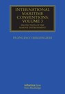 International Maritime Conventions (Volume 3) - Francesco Berlingieri - 9780415719872