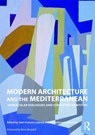 Modern Architecture and the Mediterranean - Jean-Francois (University of Miami Lejeune ; Michelangelo (University of Houston Sabatino - 9780415776349