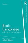Basic Cantonese - Virginia (The Chinese University of Hong Kong.) Yip ; Stephen (The University of Hong Kong.) Matthews - 9780415815598