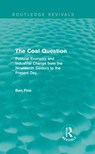 The Coal Question (Routledge Revivals) - Ben Fine - 9780415838375