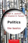 Politics: The Basics - Stephen D (Bournemouth University Tansey ; Nigel (University of Plymouth Jackson - 9780415841429