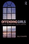 Offending Girls - Gilly (University of Sheffield Sharpe - 9780415870498