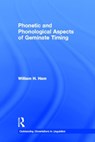Phonetic and Phonological Aspects of Geminate Timing - William Ham - 9780415937603