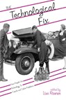 The Technological Fix - Lisa Rosner - 9780415947114