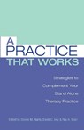 A Practice that Works - STEVEN M.,  Ph.D Harris ; David C., Ph.D Ivey ; Roy A., Ph.D Bean - 9780415950763