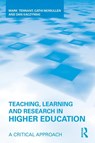 Teaching, Learning and Research in Higher Education - Mark (Sydney University of Technology Tennant ; Cathi (Charles Sturt University McMullen ; Dan (Central Michigan University Kaczynski - 9780415962636