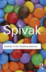 Outside in the Teaching Machine - SPIVAK,  Gayatri Chakravorty - 9780415964821