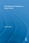 The Dialectical Tradition in South Africa - NASH,  Andrew - 9780415975308
