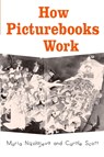 How Picturebooks Work - Maria (Stockholm University Nikolajeva ; Carole (San Diego State University Scott - 9780415979689