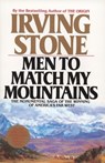 Men to Match My Mountains: The Opening of the Far West, 1840-1900 - Irving Stone - 9780425105443