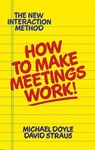 How to Make Meetings Work! - Michael Doyle - 9780425138700