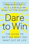 Dare to Win - Jack Canfield ; Mark Victor Hansen - 9780425150764