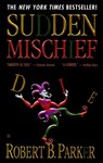 Sudden Mischief - Robert B. Parker - 9780425168288