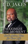 Maximize The Moment - T.D Jakes - 9780425181638