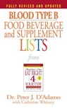 Blood Type B Food, Beverage and Supplement Lists - Dr. Peter J. D'Adamo - 9780425183120