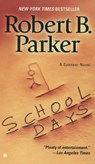 School Days - Robert B. Parker - 9780425211342