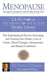 Menopause: Manage Its Symptoms with the Blood Type Diet - Dr. Peter J. D'Adamo ; Catherine Whitney - 9780425212080