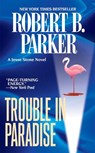 Parker, R: Trouble in Paradise - Robert B Parker - 9780425221105