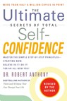 The Ultimate Secrets of Total Self-Confidence - Robert Anthony - 9780425221891