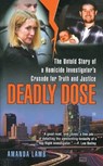 Deadly Dose: The Untold Story of a Homicide Investigator's Crusade for Truth and Justice - Amanda Lamb - 9780425221969