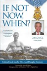 If Not Now, When? - Colonel Jack Jacobs ; Douglas Century - 9780425229842