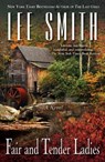 Fair and Tender Ladies - Lee Smith - 9780425230459