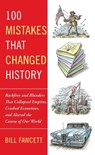 100 Mistakes that Changed History - Bill Fawcett - 9780425236659