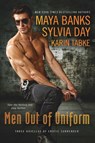 Men Out of Uniform - Sylvia Day ; Maya Banks ; Karin Tabke - 9780425243169