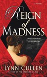 Reign of Madness - Lynn Cullen - 9780425247310