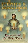 Reave the Just and Other Tales - Stephen R. Donaldson - 9780425257036