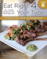 Eat Right 4 Your Type Personalized Cookbook Type B - Dr. Peter J. D'Adamo ; Kristin O'Connor - 9780425269473