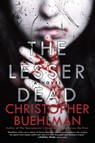 The Lesser Dead - Christopher Buehlman - 9780425272626