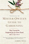 Mister Owita's Guide To Gardening - Carol Wall - 9780425273838