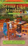 Seams Like Murder - Betty Hechtman - 9780425279441
