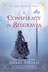 A Conspiracy in Belgravia - Sherry Thomas - 9780425281413