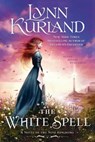 The White Spell - Lynn Kurland - 9780425282205