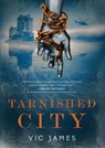 TARNISHED CITY - JAMES,  Vic - 9780425284124