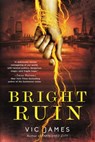Bright Ruin - JAMES,  Vic - 9780425284186