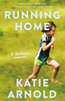 Running Home - Katie Arnold - 9780425284667