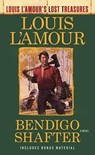 Bendigo Shafter (Louis L'Amour's Lost Treasures) - Louis L'Amour - 9780425286081