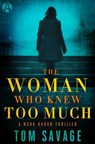 The Woman Who Knew Too Much - Tom Savage - 9780425286197