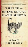 Thrice the Brinded Cat Hath Mew'd - Alan Bradley - 9780425286630