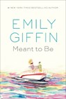 Meant to Be - Emily Giffin - 9780425286647