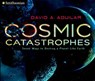 Cosmic Catastrophes - David A. Aguilar - 9780425288047