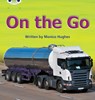 Bug Club Phonics - Phase 3 Unit 9: On the Go - Monica Hughes - 9780433019466