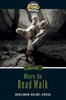 RapidPlus 9.1 Where the Dead Walk - Benjamin Hulme-Cross - 9780435071561
