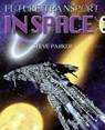 Bug Club Independent Non Fiction Year 5 Blue A Future Transport in Space - Steve Parker - 9780435075682