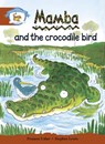 Literacy Edition Storyworlds Stage 7, Animal World, Mamba and the Crocodile Bird -  - 9780435140953